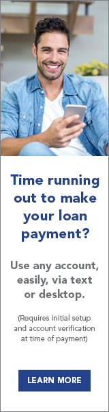 Time running out to make your loan payment? use any acocunt, easily, via text or desktop. requires initial setup and account verification at time of payment. Click to learn more